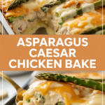 Asparagus Caesar Chicken Bake Asparagus Caesar Chicken Bake