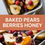 Baked Pears Berries Honey Baked Pears Berries Honey