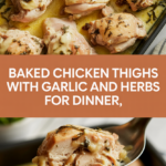 Baked chicken thighs with garlic and herbs for dinner