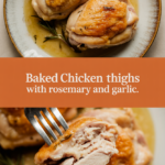 Baked chicken thighs with rosemary and garlic