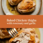 Baked chicken thighs with rosemary and garlic Baked chicken thighs with rosemary and garlic