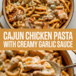 Cajun Chicken Pasta with Creamy Garlic Sauce Cajun Chicken Pasta with Creamy Garlic Sauce