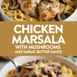 Chicken Marsala with Mushrooms and Garlic Butter Sauce