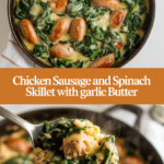 Chicken sausage and spinach skillet with garlic butter