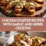 Chicken starter recipes with garlic and herbs crostini