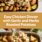 Easy chicken dinner with garlic and herbs roasted potatoes