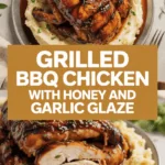 Grilled BBQ chicken with honey and garlic glaze