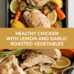 Healthy chicken with lemon and garlic roasted vegetables