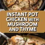 Instant Pot Chicken with Mushroom and Thyme