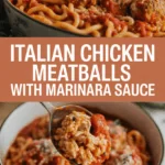 Italian chicken meatballs with marinara sauce