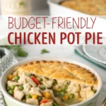 Budget-Friendly Chicken Pot Pie Budget-Friendly Chicken Pot Piejl