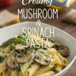 Creamy Mushroom & Spinach Pastajl