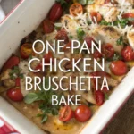 One-Pan Chicken Bruschetta Bake One-Pan Chicken Bruschetta Bakejl