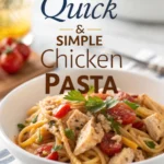 Quick & Simple Chicken Pasta Quick & Simple Chicken Pastajl