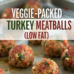 Veggie-Packed Turkey Meatballs (Low Fat)jl