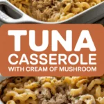 Tuna Casserole with Cream of Mushroom