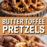 Butter Toffee Pretzels