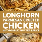 Longhorn Parmesan Crusted Chicken with Garlic Butter Sauce Longhorn Parmesan Crusted Chicken with Garlic Butter Sauce