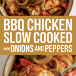 BBQ Chicken Slow Cooked with Onions and Peppers