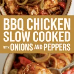 BBQ Chicken Slow Cooked with Onions and Peppers BBQ Chicken Slow Cooked with Onions and Peppers