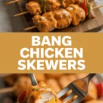 Bang Chicken Skewers