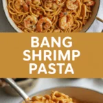 Bang Shrimp Pasta Bang Shrimp Pasta