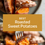 Best Roasted Sweet Potatoes