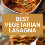 Best Vegetarian Lasagna Best Vegetarian Lasagna