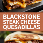 Blackstone Steak Cheese Quesadillas