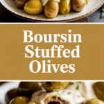 Boursin Stuffed Olives