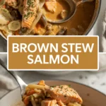 Brown Stew Salmon