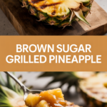 Brown Sugar Grilled Pineapple