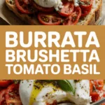 Burrata Bruschetta Tomato Basil