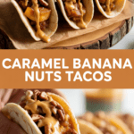 Caramel Banana Nuts Tacos