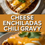 Cheese Enchiladas Chili Gravy