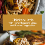Chicken Little with Honey Mustard Glaze and Roasted Vegetables