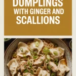 Chicken dumplings with ginger and scallions