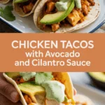 Chicken tacos with avocado and cilantro sauce