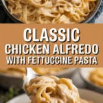 Classic chicken alfredo with fettuccine pasta