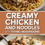 Creamy chicken and noodles with thyme and mushrooms