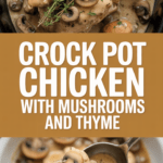 Crock pot chicken with mushrooms and thyme