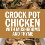 Crock pot chicken with mushrooms and thyme