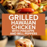 Grilled Hawaiian Chicken with Pineapple and Bell Peppers Grilled Hawaiian Chicken with Pineapple and Bell Peppers
