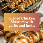 Grilled chicken skewers with garlic and herbs