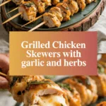 Grilled chicken skewers with garlic and herbs