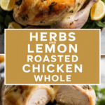 Herbs and Lemon Roasted Chicken Whole Herbs and Lemon Roasted Chicken Whole