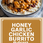 Honey Garlic Chicken Burrito Bowl with Rice and Beans