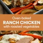 Oven-Baked Ranch Chicken with Roasted Vegetables
