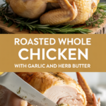 Roasted whole chicken with garlic and herb butter