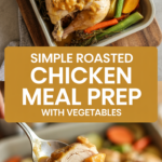 Simple roasted chicken meal prep with vegetables